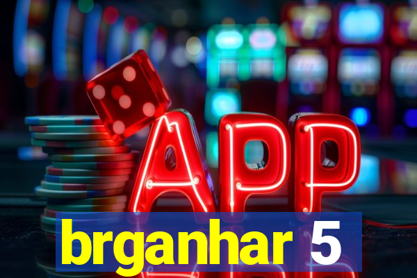 brganhar 5